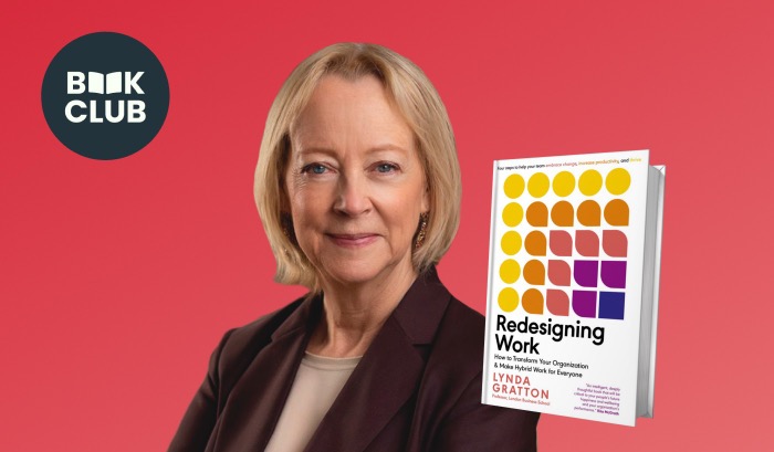 Discover Redesigning Work  How to transform your organization and make hybrid work for everyone with author  Lynda Gratton 2